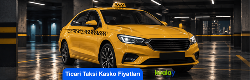 Ticari Taksi Kasko Fiyatları